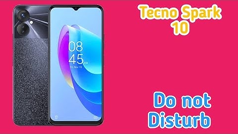 How To Enable Do Not Disturb Setting In Tecno Spark 10,Dnd Setting Kaise Enable Kare