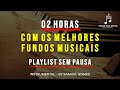 Fundo Musical Para Orar Adora e ler | Ouça os melhores fundos musicais | 02 horas de louvor