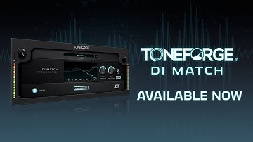 Toneforge DI Match Available Now!