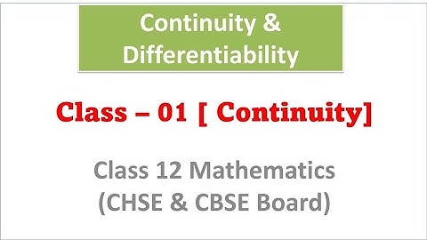 Continuity & Differentiability Class 12 | Lecture 1 | Must-Watch for CHSE/CBSE 2025-26 Exams!