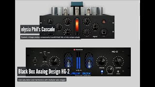 elysia Phil's Cascade & Black Box Analog Design HG-2 | Plugin Alliance | Demo - Test