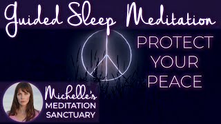 Fall Asleep Fast Hypnosis |PROTECT YOUR PEACE| Guided Sleep Meditation For Inner Peace & Healing