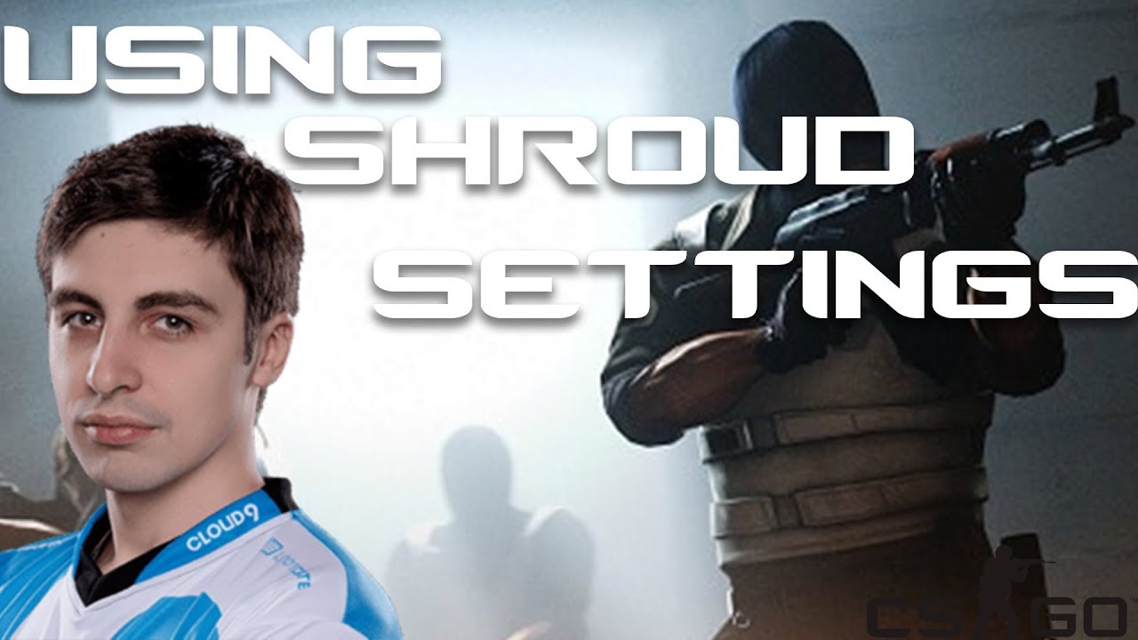 using shrouds settings in csgo