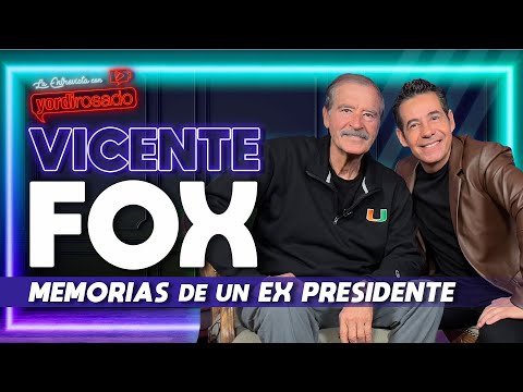 VICENTE FOX, MEMORIAS de un EX PRESIDENTE | La entrevista con Yordi Rosado