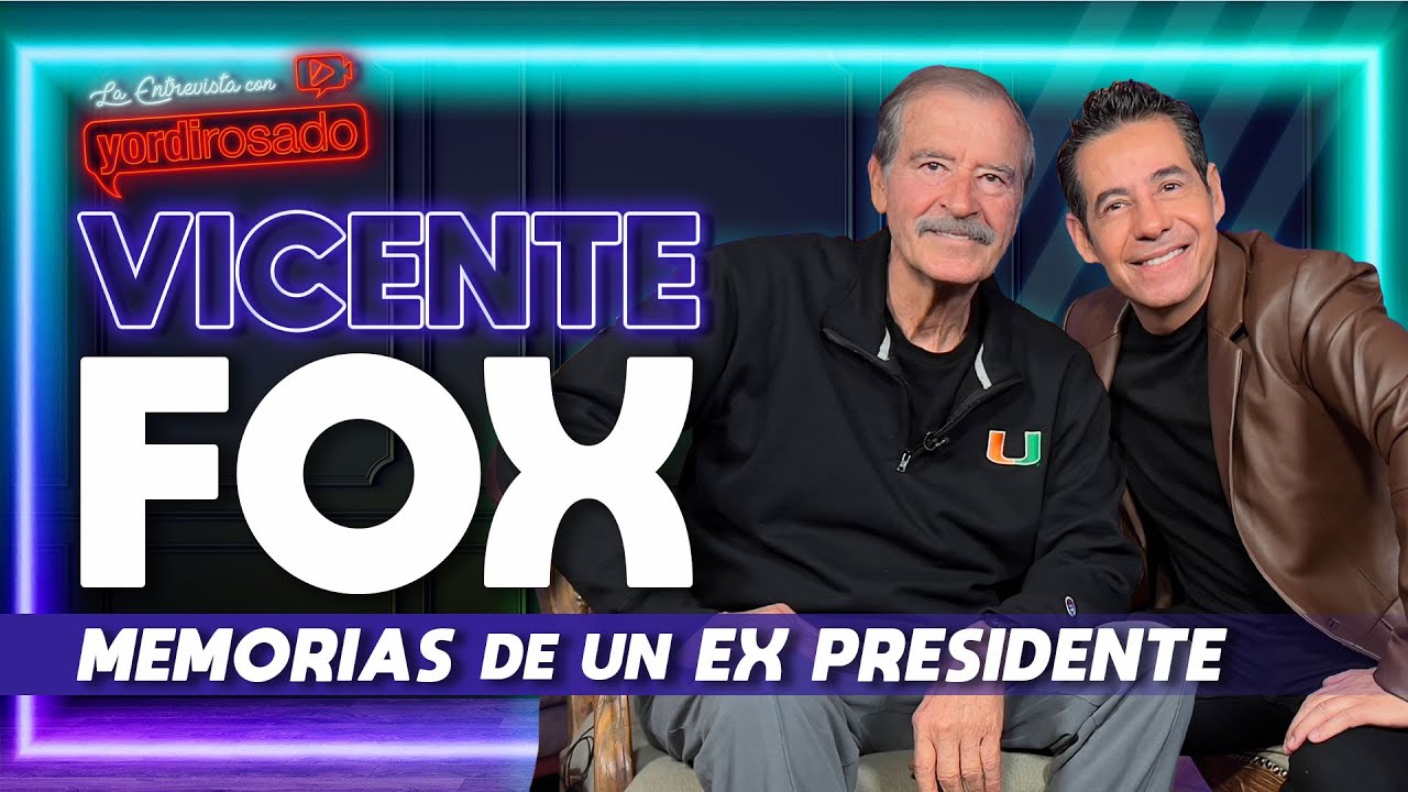 Download VICENTE FOX, MEMORIAS de un EX PRESIDENTE | La entrevista con Yordi Rosado