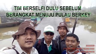 Ekspedisi ke Pulau Berkey Dalam Rangka Inventarisasi Potensi Flora dan Fauna