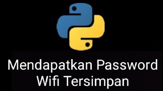 Mendapatkan Password Wifi Tersimpan Menggunakan Python screenshot 2