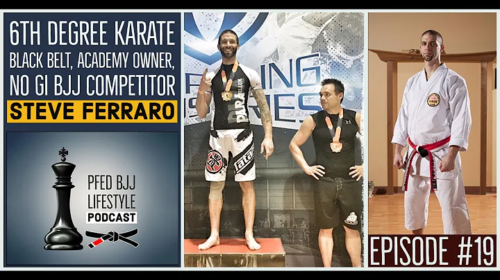 Ep. #19: Steve Ferraro - 6th Degree Karate Black B...