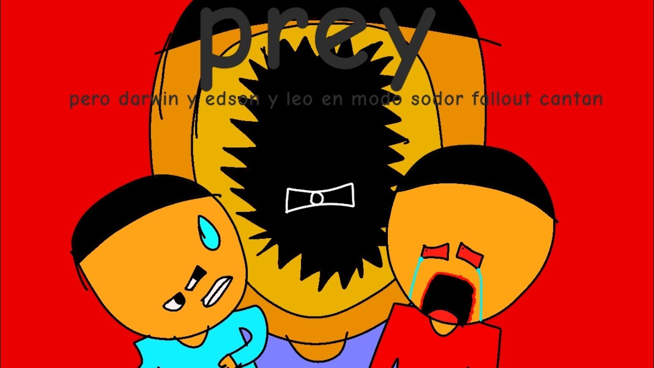 Prey pero darwin y edson y leo en version sodor fallout cantan (cover)