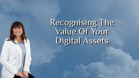 R1: Recognising The Value Of Your Digital Assets