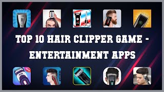 Top 10 Hair Clipper Game Android Apps screenshot 1