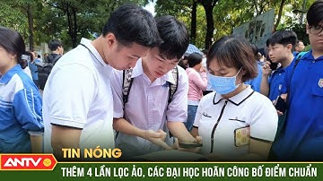 Không được công bố điểm chuẩn đại học trước 12h30 ngày 22/8 | ANTV
