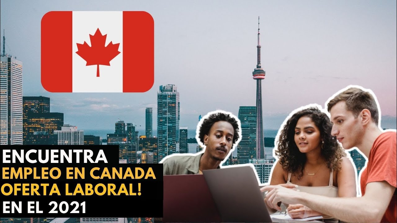 COMO ENCONTRAR TRABAJO EN canada en el 2021 🍁 más de 100,000 puesto de Trabajo en canada YouTube