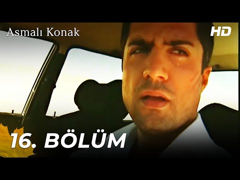 Asmalı Konak | 16. Bölüm (HD)