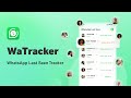 iToolab WaTracker - The #1 WhatsApp Last Seen Tracker