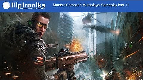 Modern Combat 5 IOS / Android HD Multi Player Gameplay Part 11 - Fliptroniks.com