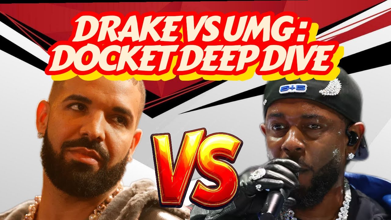 Deep Drake Docket Deep Dive: Drake vs UMG | The Legal Beef Behind the Rap Beef ...