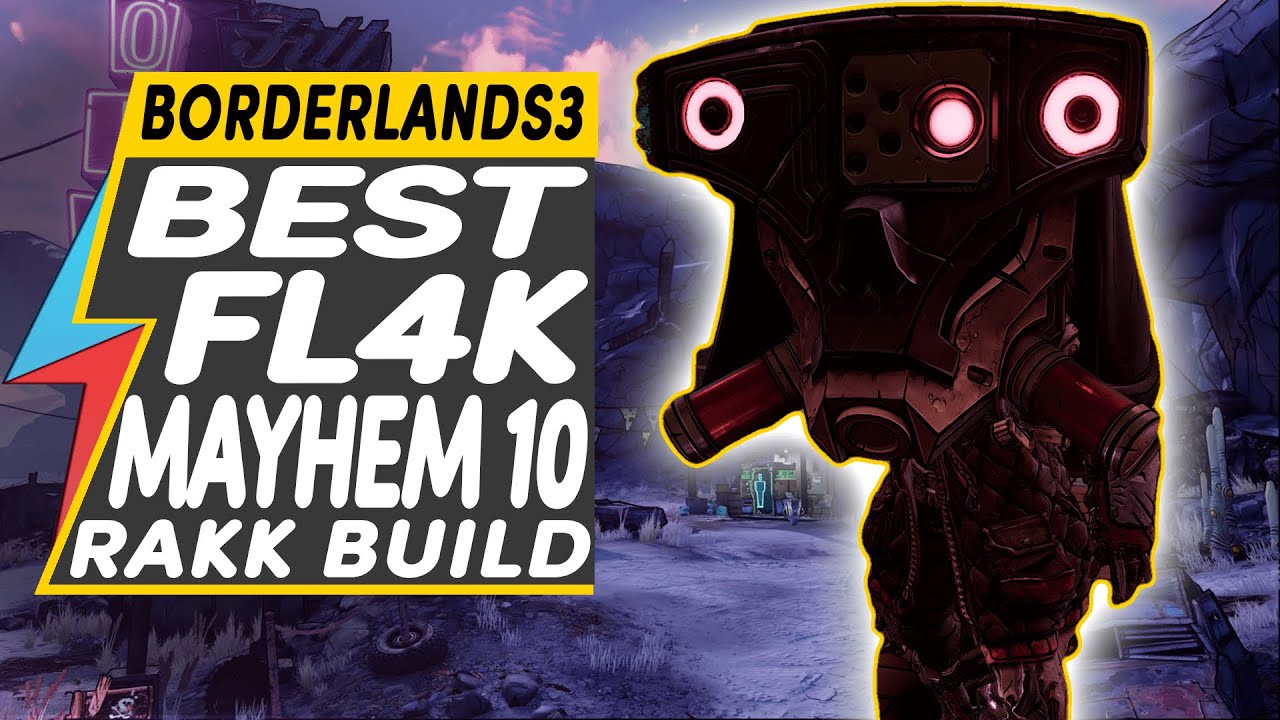 Borderlands 3 BEST FL4K RAKK ATTACK BUILD MAYHEM 10 LEVEL 57 Best PET