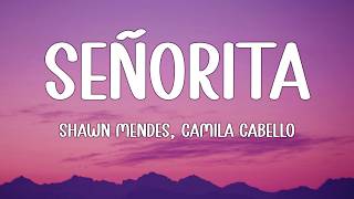 Shawn Mendes, Camila Cabello - Señorita (Lyrics) Letra