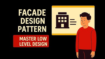 [10] Facade Design Pattern | Mastering Low-Level Design