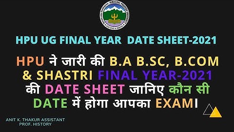 HPU UG FINAL YEAR ANNUAL EXAM DATE SHEET-2021OUT|| HPU B.A B.SC B.COM & SHASTRI DATE SHEET-2021||