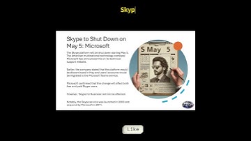 Skype to Shut Down on May 5: Microsoft