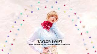 Taylor Swift - Miss Americana &amp; The Heartbreak Prince (Official Audio)