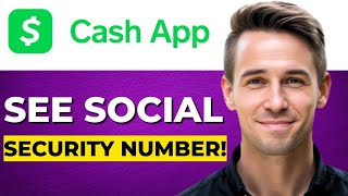 How to See Your Social Security Number on Cash App!