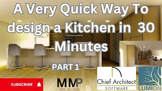 QUICK WAY TO DESIGN  KITCHEN IN 30 MINUTES  | INTERIOR DESIGN WITH CHIEF ARCHITECT AND LUMION