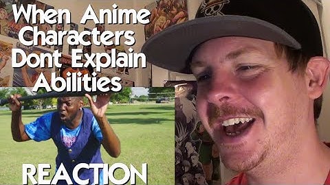 When an Anime Character doesn’t Explain their Abilities REACTION