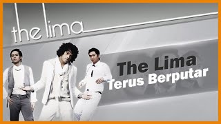 The Lima - Terus Berputar ( Official Lyric Video )