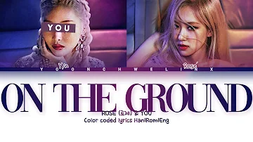 ROSÉ (로제) & YOU ↱ ON THE GROUND ↰ You as a member [Karaoke] [Han|Rom|Eng]