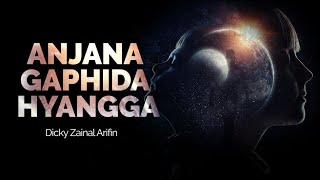 ANJANA GAPHIDA HYANGGA - DICKY ZAINAL ARIFIN