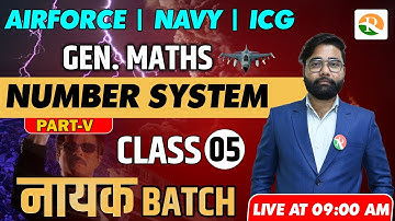 Number System-05 | Maths for Airforce Y Group, Navy, ICG | airforce y group Maths | Airforce 2023