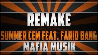 Remake: Summer Cem feat. Farid Bang - Mafia Musik Instrumental [HD] Resimi