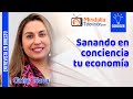 Sanando en conciencia tu economía. Entrevista a Grisy Nava