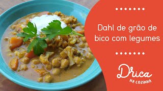 Dahl (indiano) de grão de bico com legumes | Drica na Cozinha