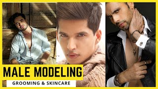 Male Modeling Tips : Skincare & Grooming  For Men