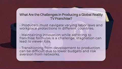 What Are the Challenges in Producing a Global Reality TV Franchise? - The Reality Radar