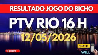 Resultado do jogo do bicho ao vivo PTV RIO 16HS dia 12/05...