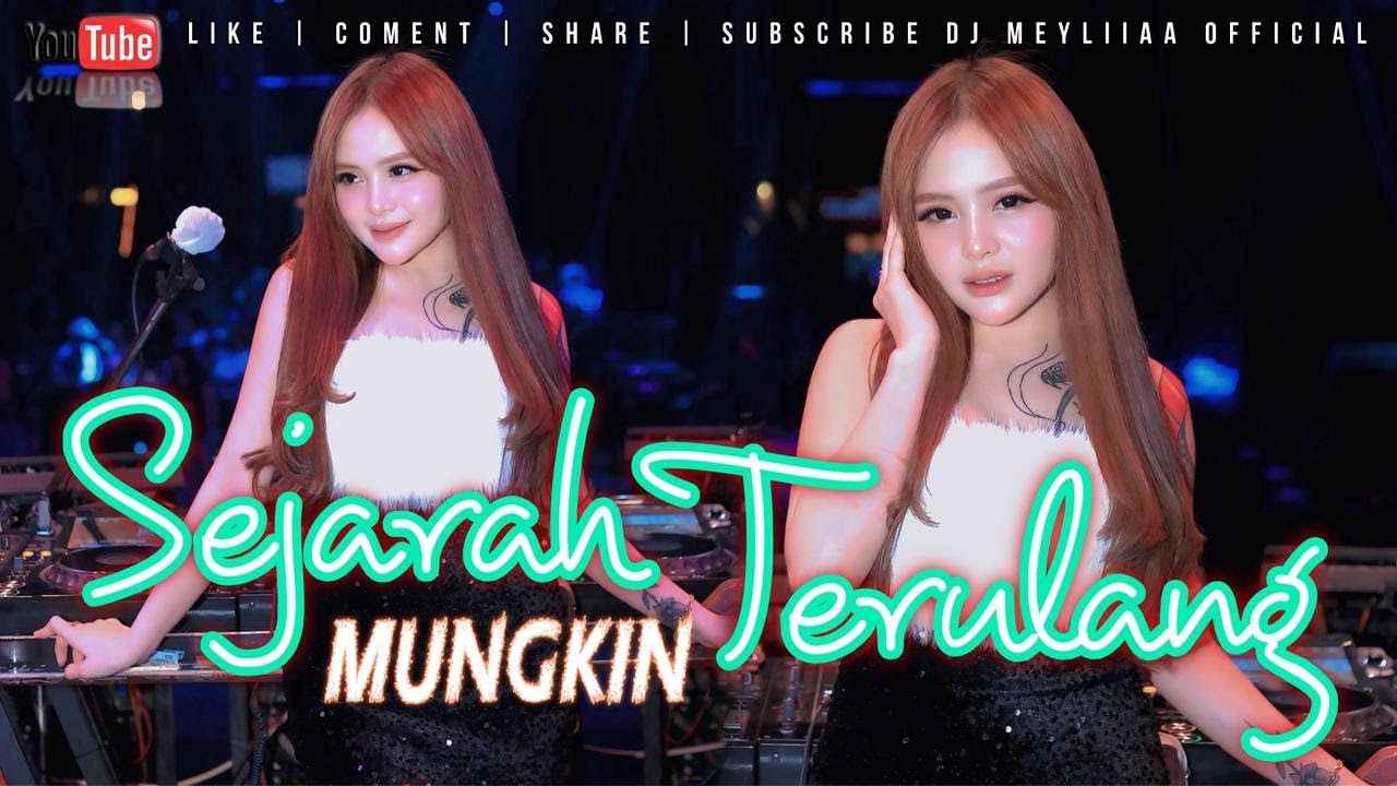 FUNKOT - SEJARAH MUNGKIN TERULANG FUNKOT NEW VERSION BY DJ MEYLIA