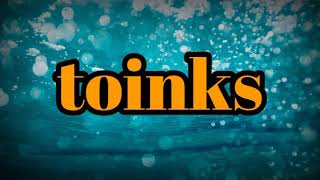 Toinks sound effects