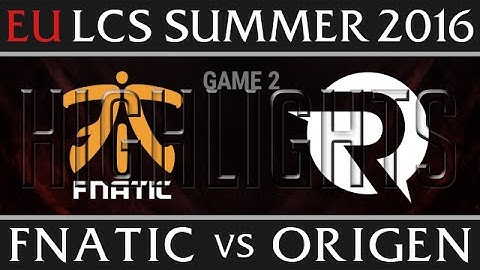 FNC vs OG Game 2 Highlights - EU LCS Week 4 Day 1 Summer 2016 - Fnatic vs Origen G2