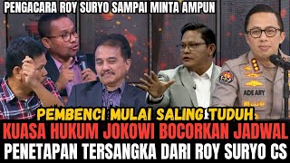 KUASA HUKUM JOKOWI BOCORKAN JADWAL PENETAPAN TERSANGKA ROY SURYO CS! PENGACARA ROY CS MINTA AMPUUNN!