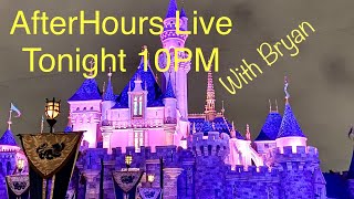 ? LIVE Disneyland Afterhours March 9th 2022