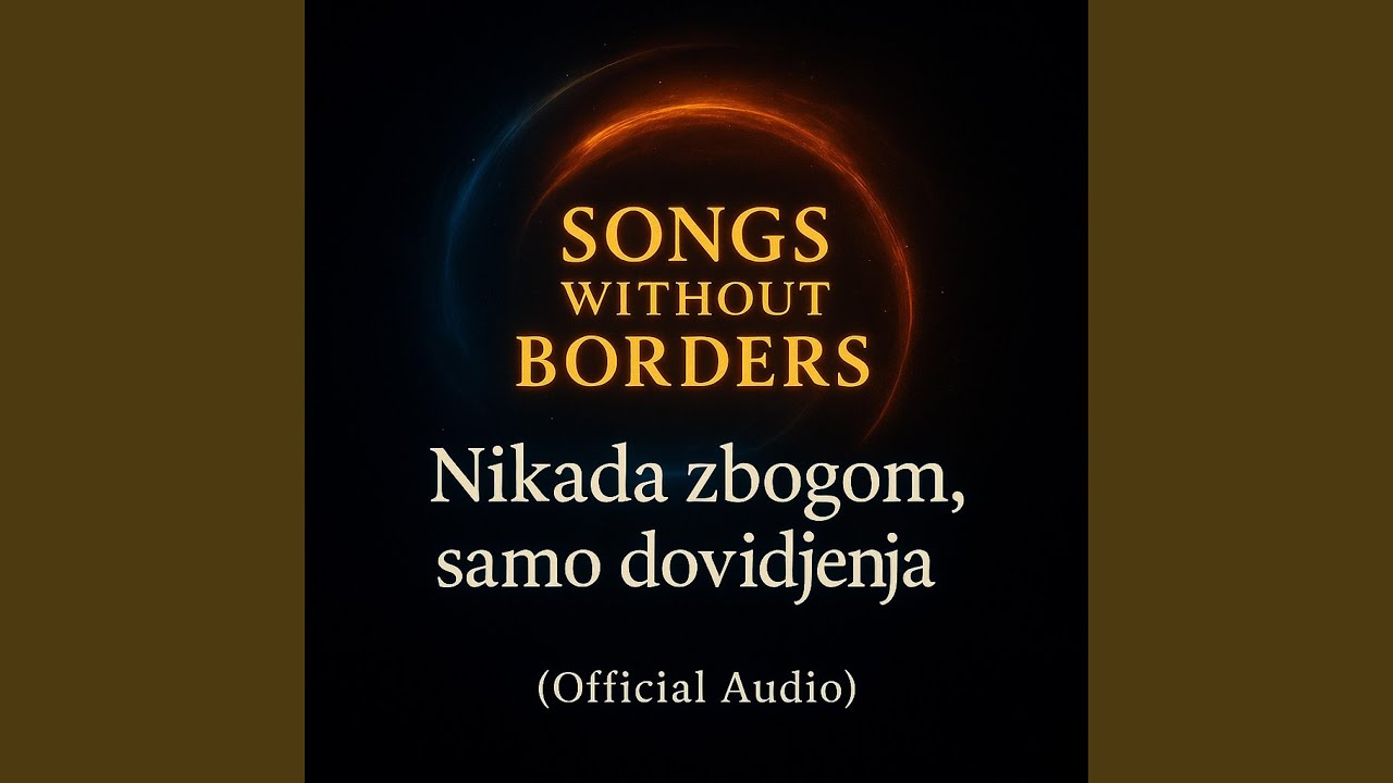 Nikada zbogom, samo dovidjenja (Official Audio)