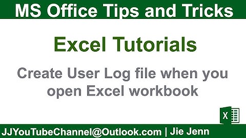 Create an User Log file when you open Excel workbook | Excel VBA Tutorial