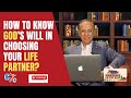 How to know God’s will in choosing your life partner? - Marriage on the rock E07