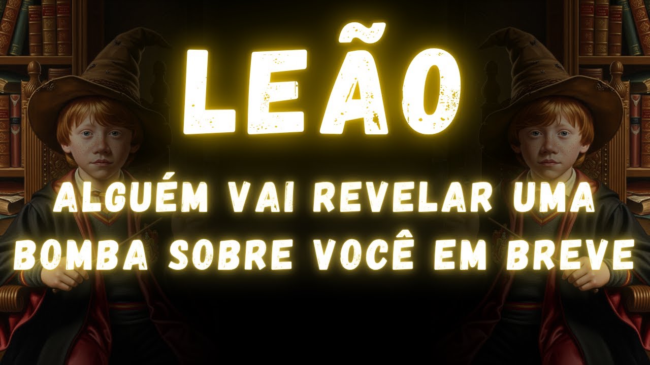 LEÃO♌ ALGUÉM VAI REVELAR UMA BOMBA SOBRE VOCÊ EM BREVE