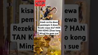Download Lagu kisah cerita dewa pemimpin 5 dewa Rezeki siapa dia? HAN TAN KONG (Zhao kong Ming) tio guan sue MP3